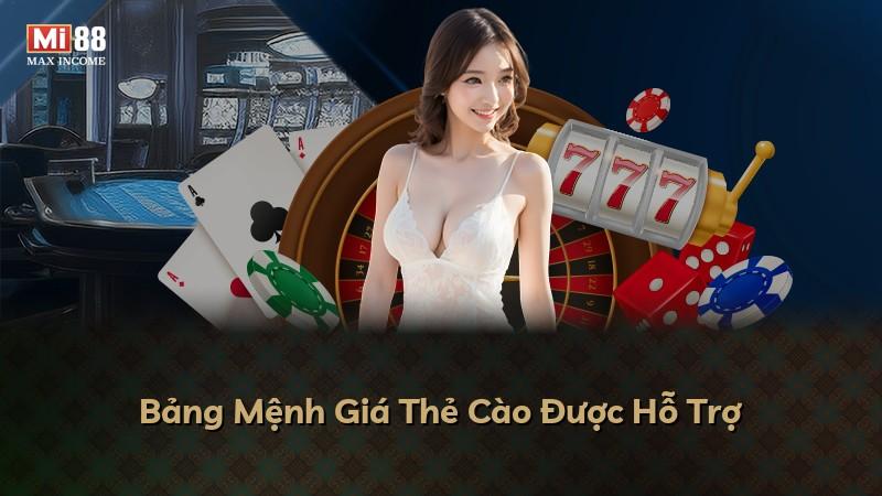 Bảng Mệnh Giá Thẻ Cào Được Hỗ Trợ