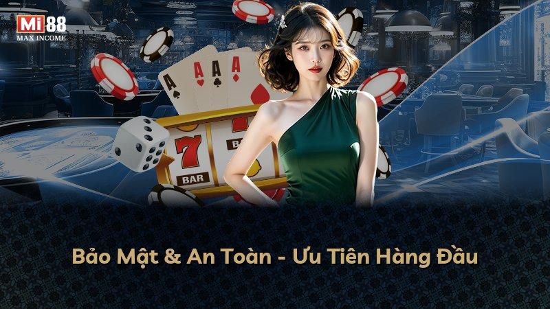 Bảo Mật & An Toàn - Ưu Tiên Hàng Đầu