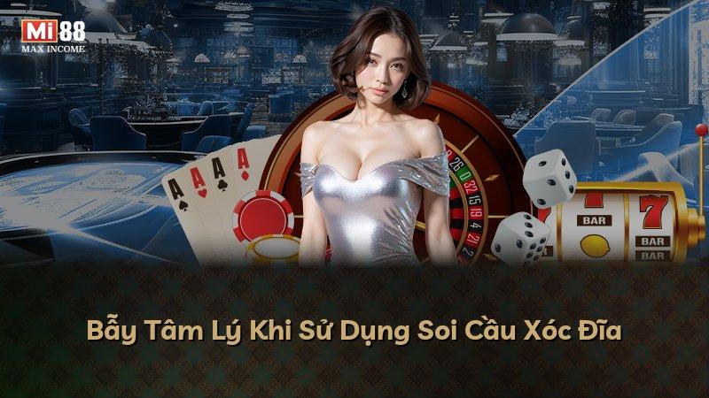 Bẫy Tâm Lý Khi Sử Dụng Soi Cầu Xóc Đĩa