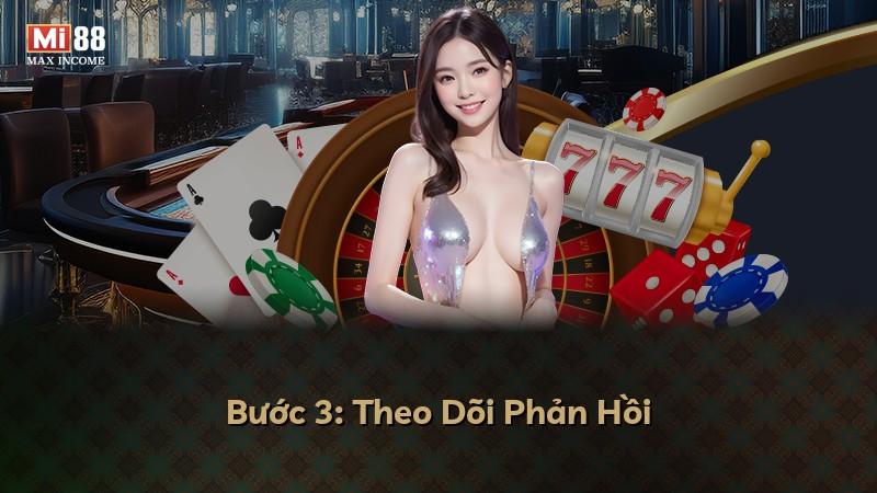 Bước 3: Theo Dõi Phản Hồi