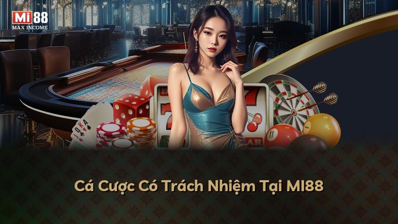 Cá Cược Có Trách Nhiệm Tại MI88