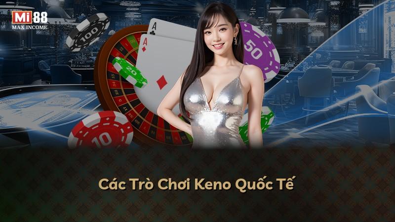Các Trò Chơi Keno Quốc Tế