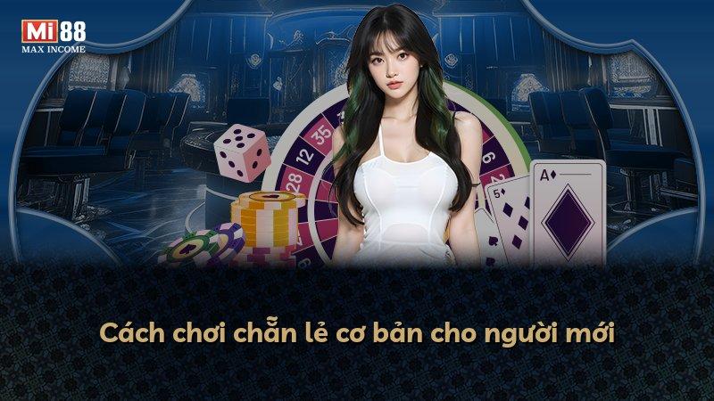 Cách chơi chẵn lẻ cơ bản cho người mới