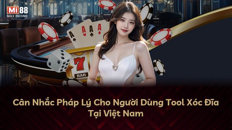 Cân Nhắc Pháp Lý Cho Người Dùng Tool Xóc Đĩa Tại Việt Nam