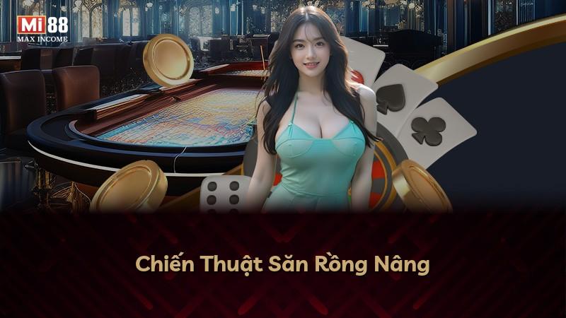 Chiến Thuật Săn Rồng Nâng