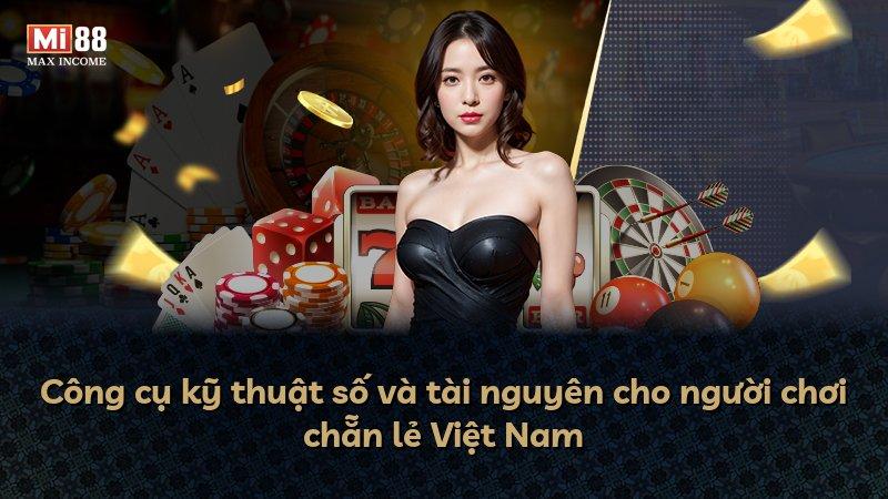 Công cụ kỹ thuật số và tài nguyên cho người chơi chẵn lẻ Việt Nam
