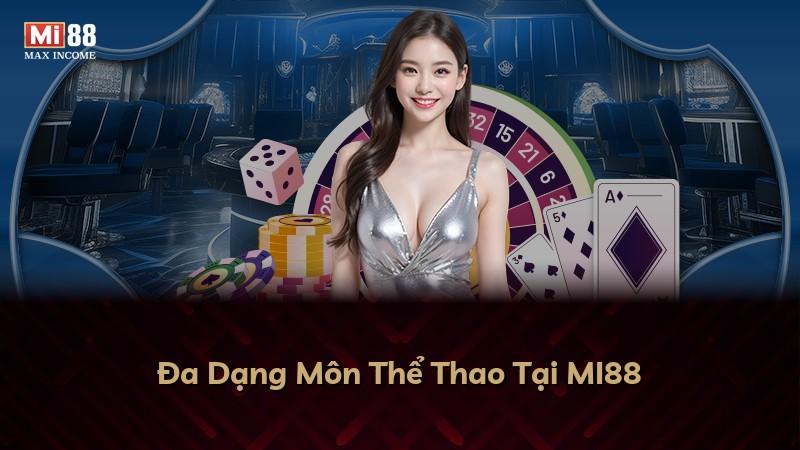Đa Dạng Môn Thể Thao Tại MI88