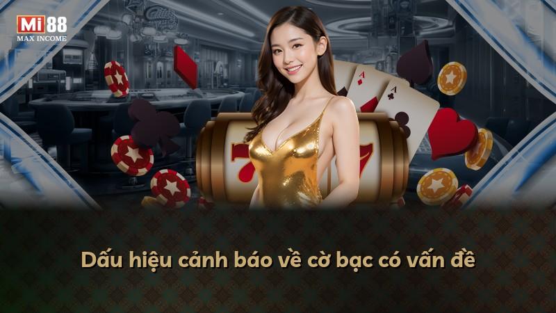 Dấu hiệu cảnh báo về cờ bạc có vấn đề