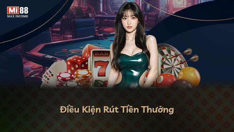 Điều Kiện Rút Tiền Thưởng