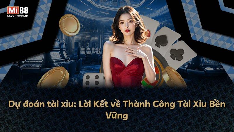Dự đoán tài xỉu: Lời Kết về Thành Công Tài Xỉu Bền Vững