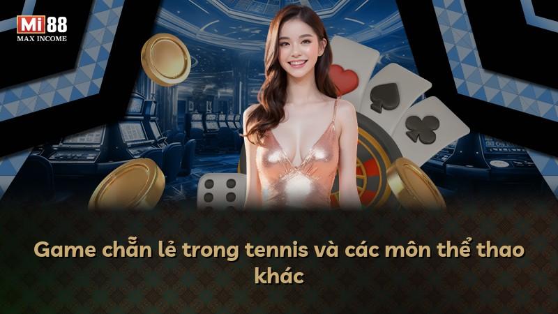 Game chẵn lẻ trong tennis và các môn thể thao khác