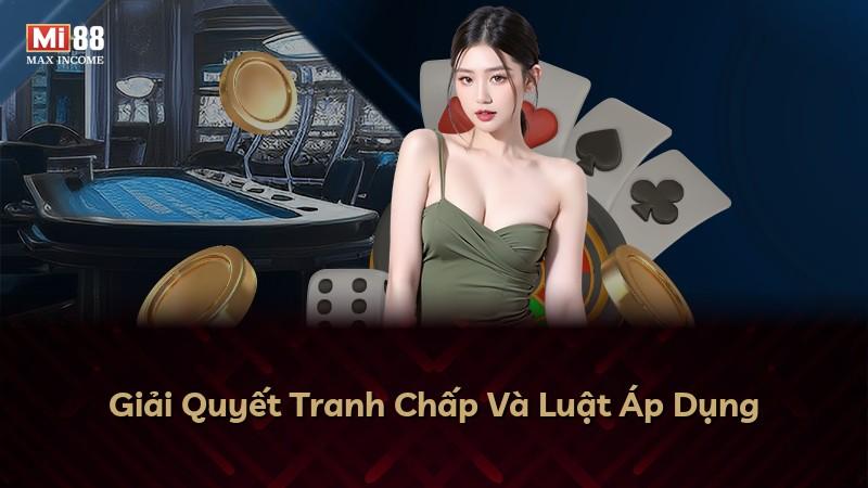 Giải Quyết Tranh Chấp Và Luật Áp Dụng