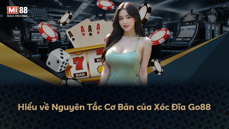 Hiểu về Nguyên Tắc Cơ Bản của Xóc Đĩa Go88