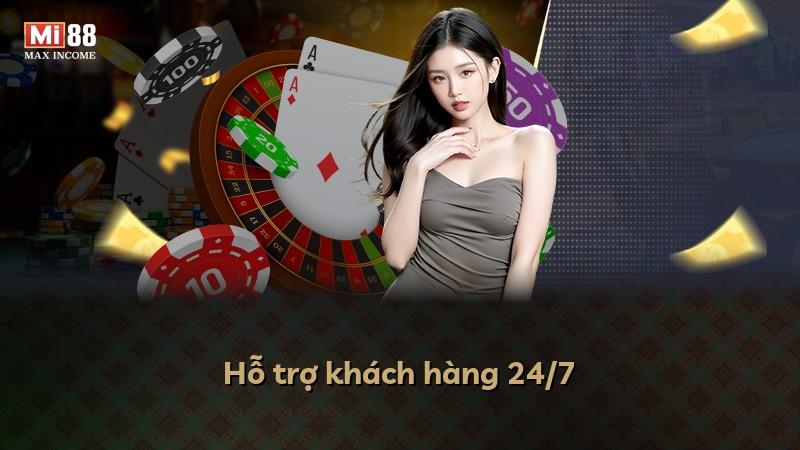 Hỗ trợ khách hàng 24/7