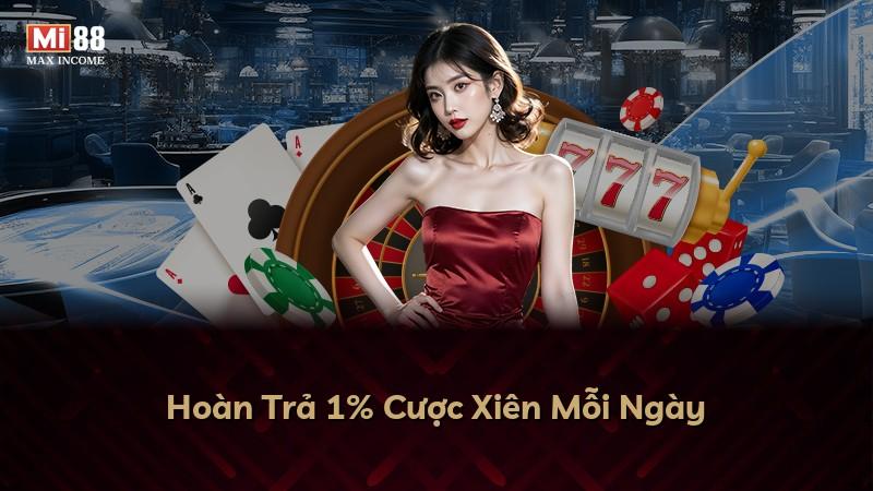Hoàn Trả 1% Cược Xiên Mỗi Ngày