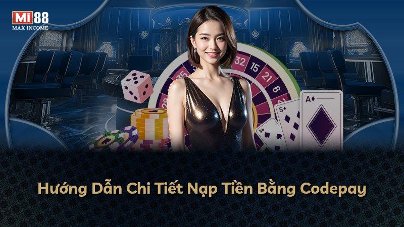 Hướng Dẫn Chi Tiết Nạp Tiền Bằng Codepay