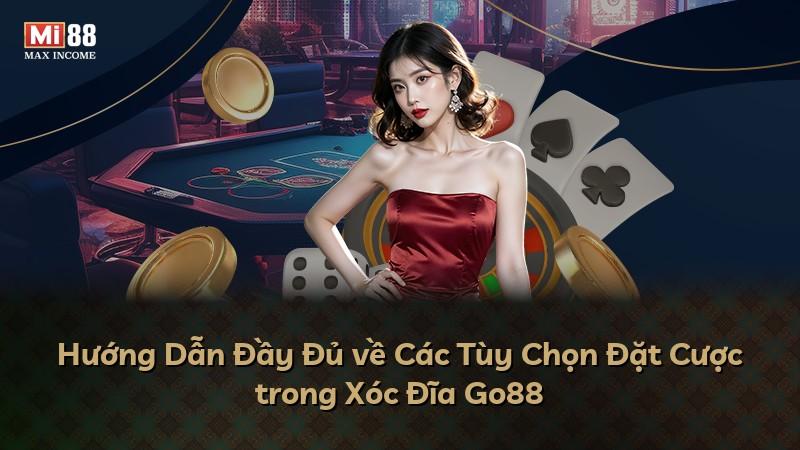 Hướng Dẫn Đầy Đủ về Các Tùy Chọn Đặt Cược trong Xóc Đĩa Go88
