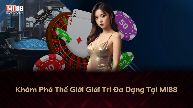 Khám Phá Thế Giới Giải Trí Đa Dạng Tại MI88