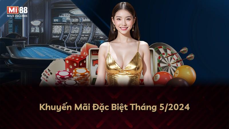Khuyến Mãi Đặc Biệt Tháng 5/2024