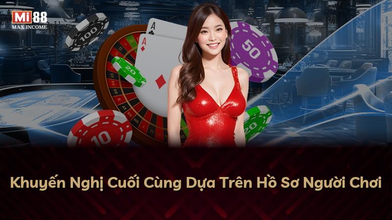 Khuyến Nghị Cuối Cùng Dựa Trên Hồ Sơ Người Chơi