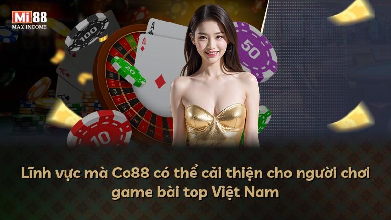 Lĩnh vực mà Co88 có thể cải thiện cho người chơi game bài top Việt Nam