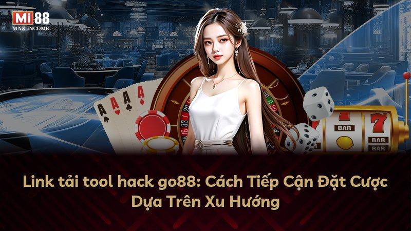 Link tải tool hack go88: Cách Tiếp Cận Đặt Cược Dựa Trên Xu Hướng