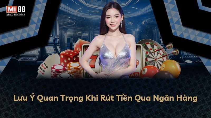 Lưu Ý Quan Trọng Khi Rút Tiền Qua Ngân Hàng
