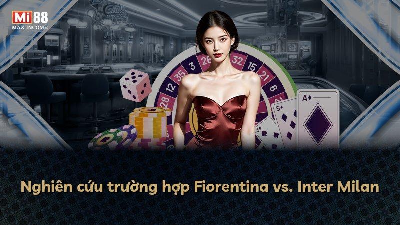 Nghiên cứu trường hợp Fiorentina vs. Inter Milan