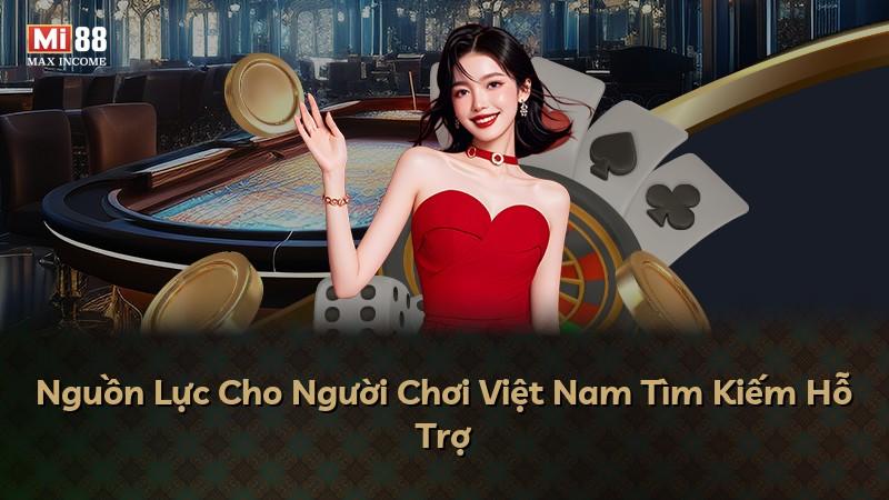 Nguồn Lực Cho Người Chơi Việt Nam Tìm Kiếm Hỗ Trợ
