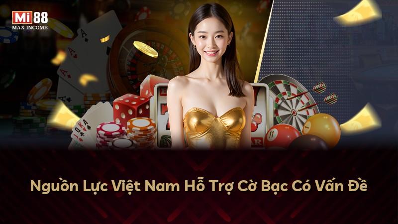 Nguồn Lực Việt Nam Hỗ Trợ Cờ Bạc Có Vấn Đề