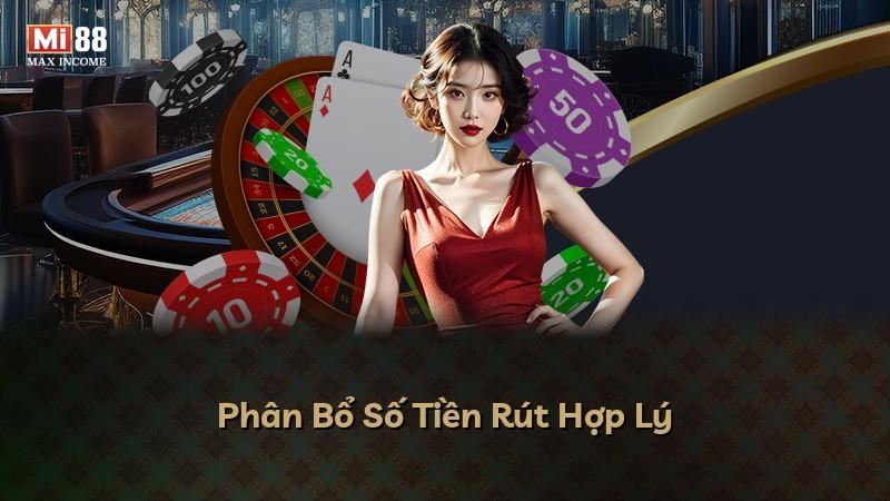 Phân Bổ Số Tiền Rút Hợp Lý