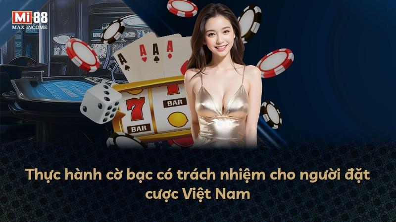 Thực hành cờ bạc có trách nhiệm cho người đặt cược Việt Nam