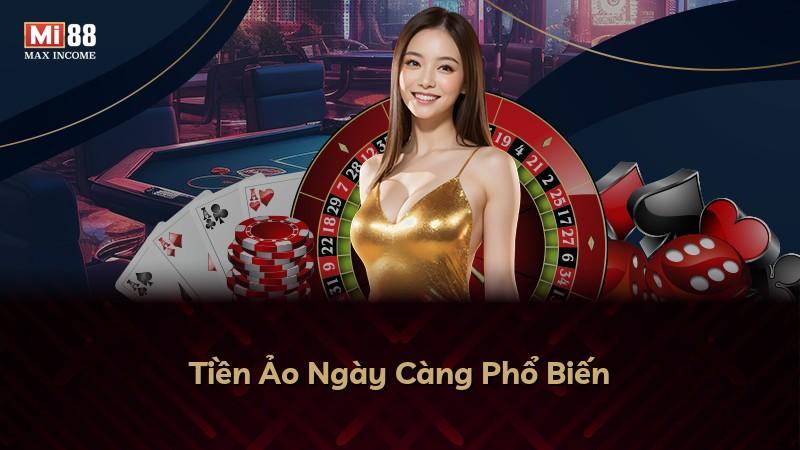 Tiền Ảo Ngày Càng Phổ Biến