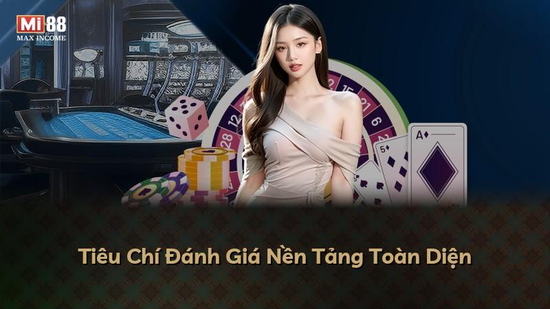 Tiêu Chí Đánh Giá Nền Tảng Toàn Diện