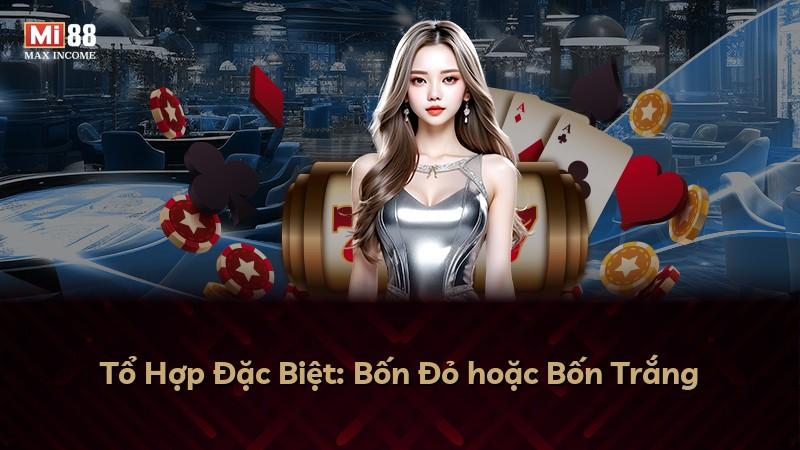 Tổ Hợp Đặc Biệt: Bốn Đỏ hoặc Bốn Trắng