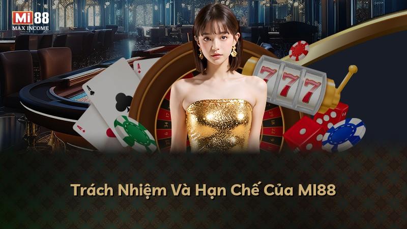 Trách Nhiệm Và Hạn Chế Của MI88
