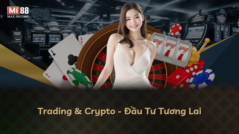 Trading & Crypto - Đầu Tư Tương Lai