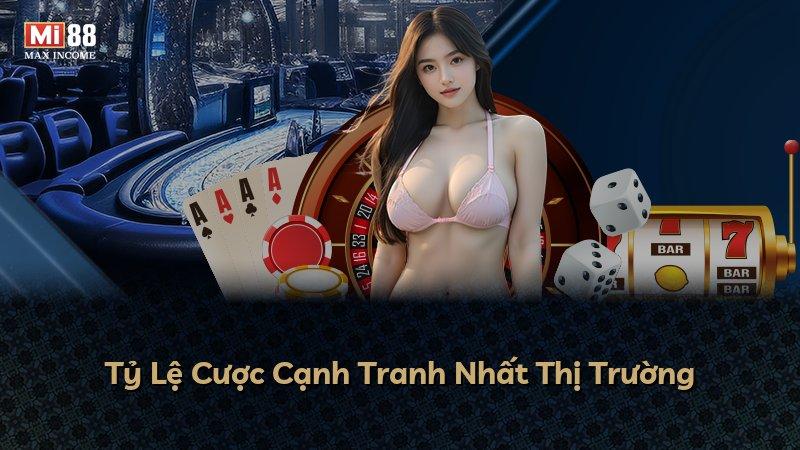Tỷ Lệ Cược Cạnh Tranh Nhất Thị Trường