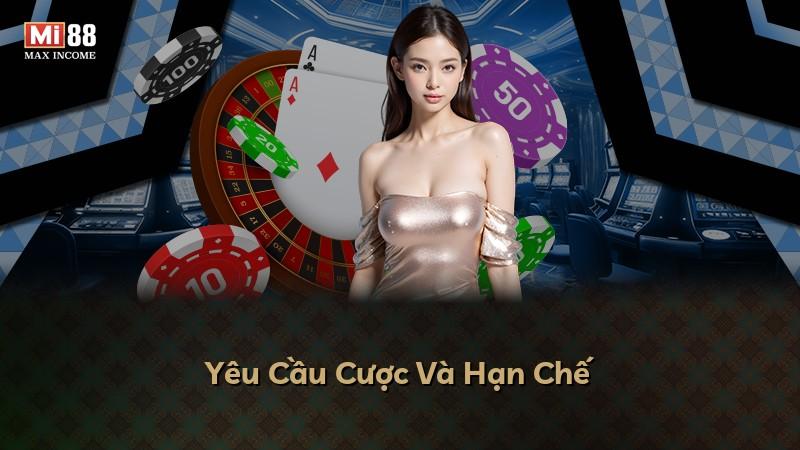 Yêu Cầu Cược Và Hạn Chế